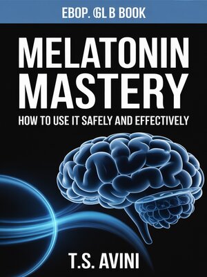 cover image of Melatonin Mastery